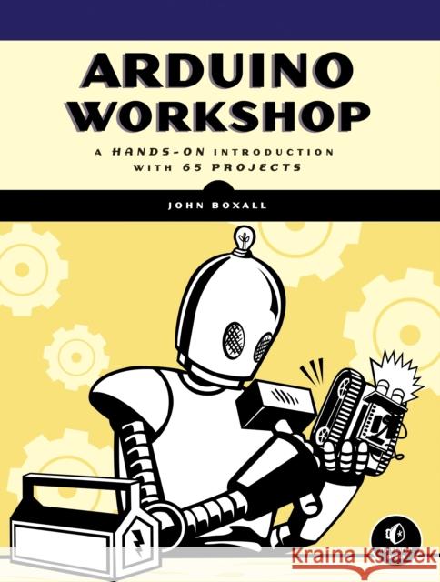 Arduino Workshop John Boxall 9781593274481 No Starch Press,US