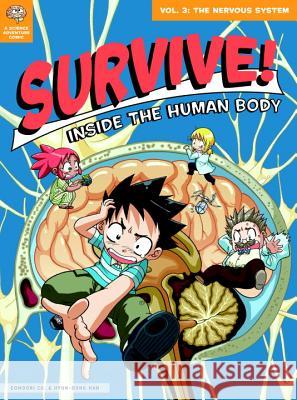 Survive! Inside the Human Body, Vol. 3: The Nervous System Gomdori Co 9781593274733 No Starch Press