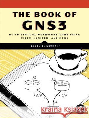 The Book Of Gns3 Jason C. Neumann 9781593275549 No Starch Press,US