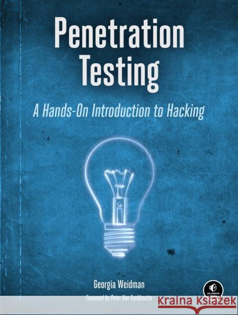 Penetration Testing Georgia Weidman 9781593275648 No Starch Press,US