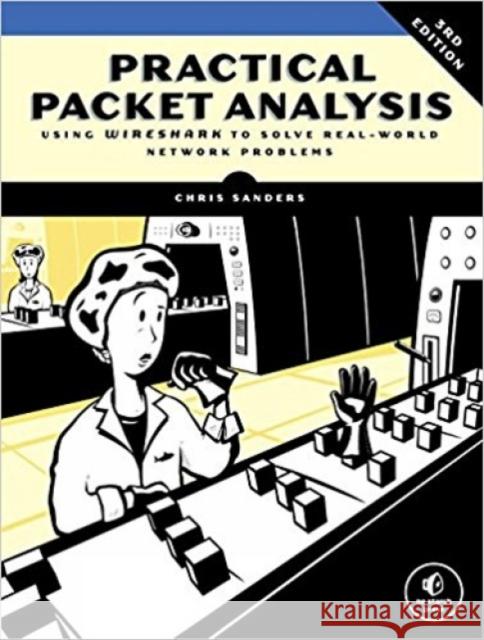 Practical Packet Analysis, 3rd Edition Chris Sanders 9781593278021