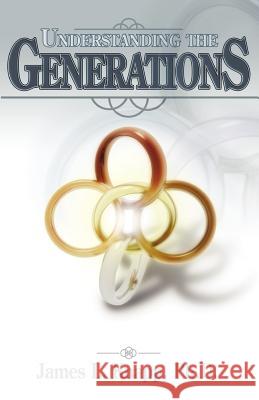 Understanding the Generations James L. Knap 9781593303297 Aventine Press