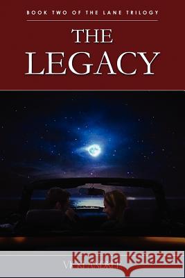 The Legacy: Book Two of the Lane Trilogy Andree, Vicki 9781593307899