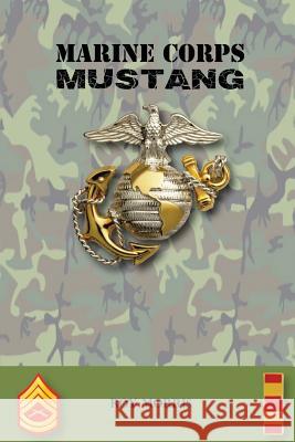 Marine Corps Mustang Roy Morris 9781593309305 Aventine Press