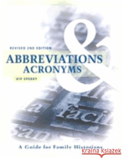 Abbreviations & Acronyms: Revised 2nd Edition Kip Sperry 9781593310264 Ancestry.com
