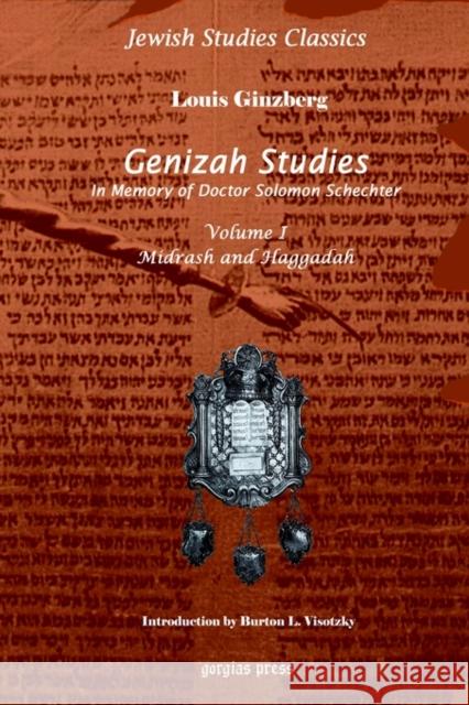 Genizah Studies in Memory of Doctor Solomon Schechter (Vol 1) Louis Ginzberg, Burton L. Visotzky 9781593330354 Gorgias Press