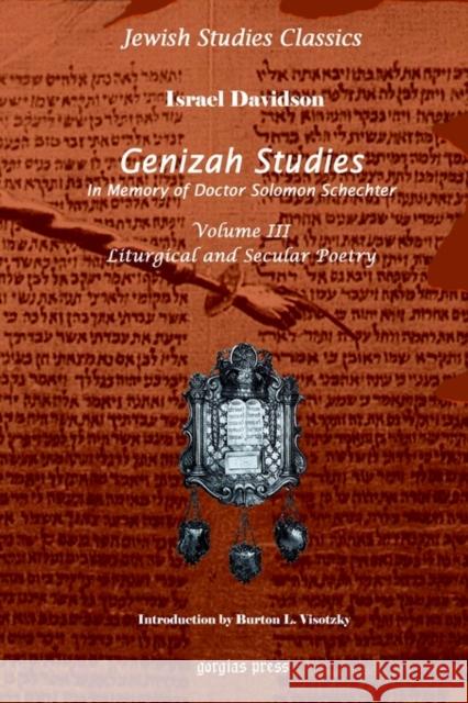 Genizah Studies in Memory of Doctor Solomon Schechter (Vol 3) Louis Ginzberg, Burton L. Visotzky 9781593330378 Gorgias Press