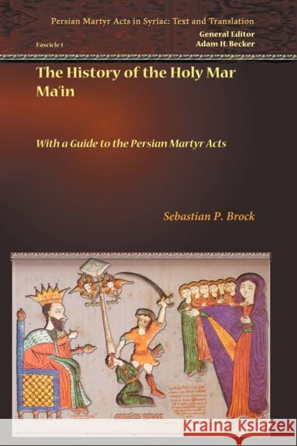 The History of the Holy Mar Ma'in Brock, Sebastian P. 9781593332228