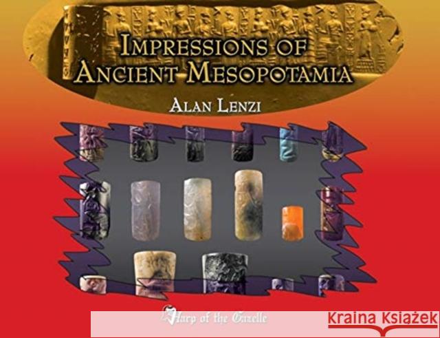 Impressions of Ancient Mesopotamia Alan Lenzi 9781593332266