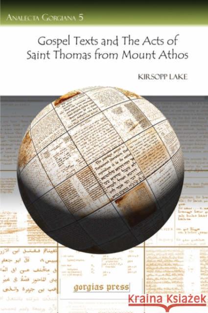Gospel Texts and the Acts of Saint Thomas from Mount Athos Kirsopp Lake 9781593334734 Gorgias Press