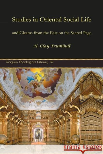 Studies in Oriental Social Life H. Trumbull 9781593335960