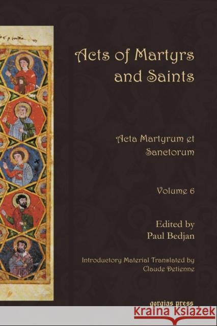 Acts of Martyrs and Saints (Vol 5): Acta Martyrum et Sanctorum Claude Detienne, Paul Bedjan 9781593336875 Gorgias Press