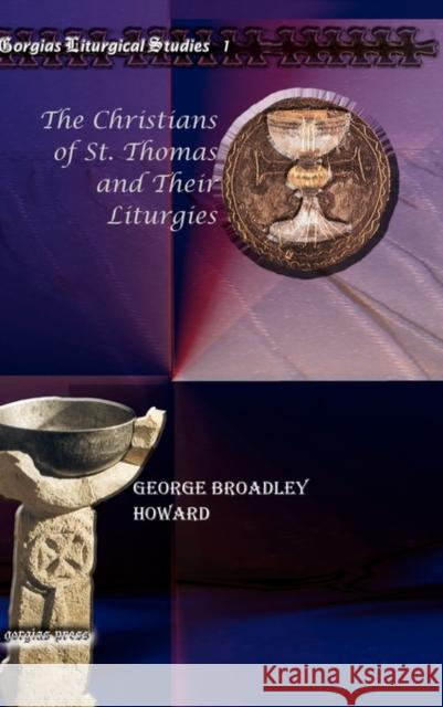 The Christians of St. Thomas and Their Liturgies George Howard 9781593338008