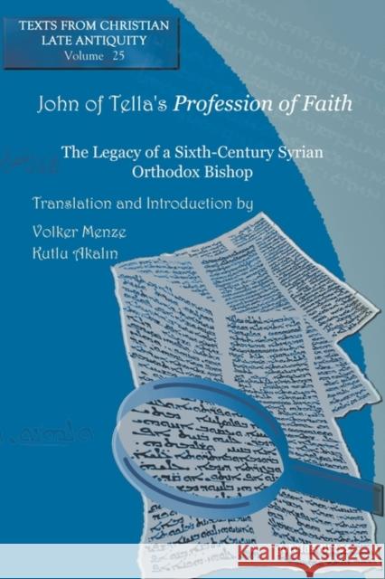 John of Tella's Profession of Faith Menze, Volker 9781593338435