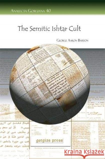 The Semitic Ishtar Cult George Barton 9781593338510