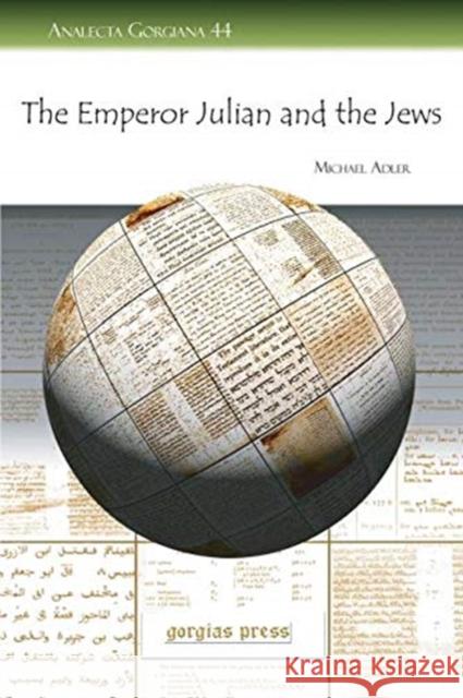 The Emperor Julian and the Jews Michael Adler 9781593338572