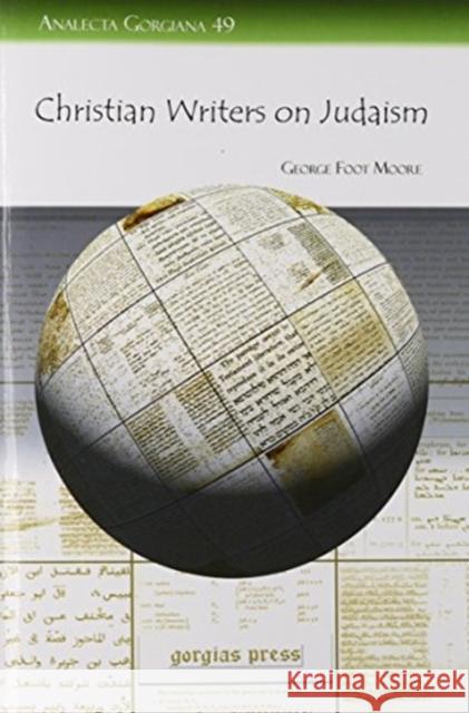 Christian Writers on Judaism George Moore 9781593338640