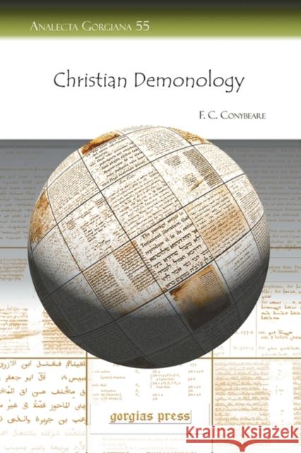 Christian Demonology F. Conybeare 9781593338701 Gorgias Press