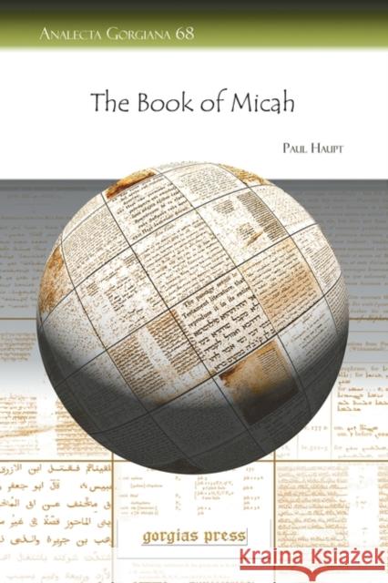 The Book of Micah: Translation, Commentary, Notes and Edited Text Paul Haupt 9781593338848