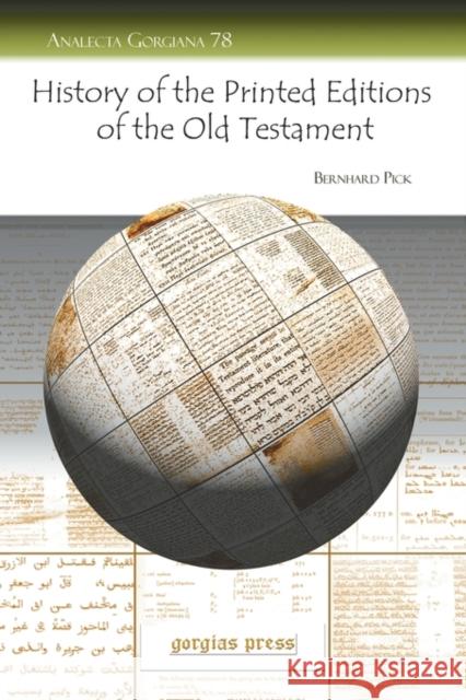 History of the Printed Editions of the Old Testament Bernhard Pick 9781593338916