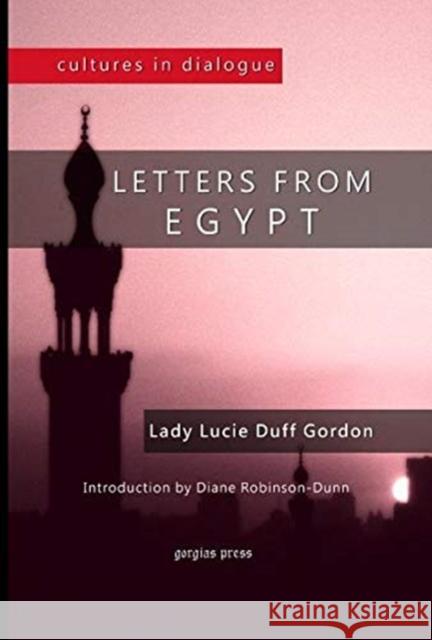 Letters from Egypt Lucie Duff Gordon, Diane Robinson-Dunn 9781593339098