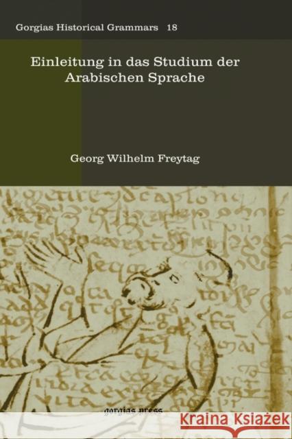Einleitung in das Studium der Arabischen Sprache Georg Freytag 9781593339333 Gorgias Press