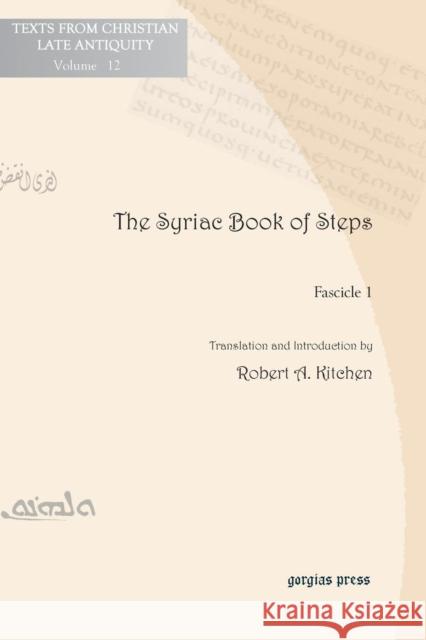 The Syriac Book of Steps 1: Syriac Text and English Translation Robert Kitchen, Martien F. G. Parmentier 9781593339784