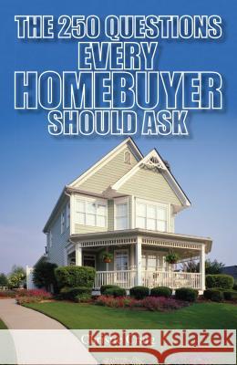 The 250 Questions Every Homebuyer Should Ask Craig, Christie 9781593372651 Adams Media Corporation