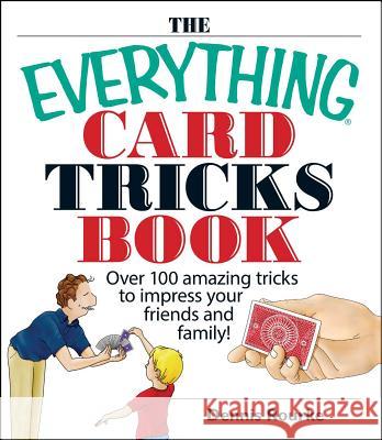 Rourke, Dennis The Everything Card Tricks Book 9781593374211 Adams Media Corporation