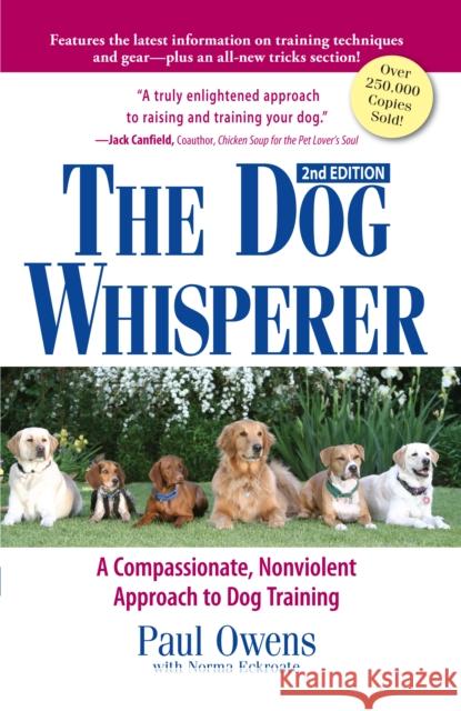 The Dog Whisperer: A Compassionate, Nonviolent Approach to Dog Training Owens, Paul 9781593375980 Adams Media Corporation