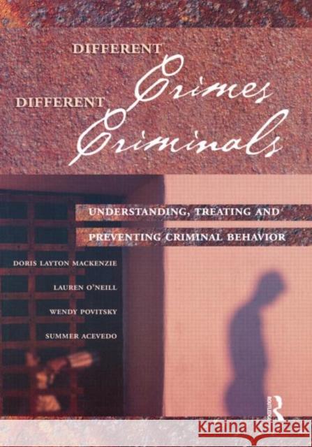 Different Crimes, Different Criminals: Understanding, Treating and Preventing Criminal Behavior Layton MacKenzie, Doris 9781593453343 Anderson