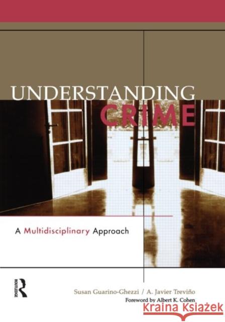 Understanding Crime: A Multidisciplinary Approach Guarino-Ghezzi, Susan 9781593459666 Anderson