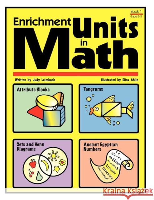 Enrichment Units in Math: Book 1, Grades 2-3 Leimback, Judy 9781593630683 Prufrock Press