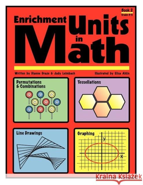 Enrichment Units in Math: Book 2, Grades 4-6 Draze, Dianne 9781593630690 Prufrock Press