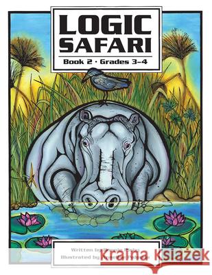 Logic Safari: Book 2, Grades 3-4 Risby, Bonnie L. 9781593630904