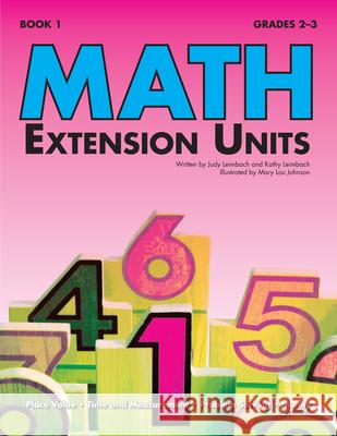 Math Extension Units: Book 1, Grades 2-3 Leimbach, Judy 9781593630997 Prufrock Press