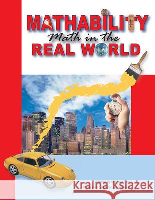 Mathability: Math in the Real World Michael Cain 9781593631062 Prufrock Press