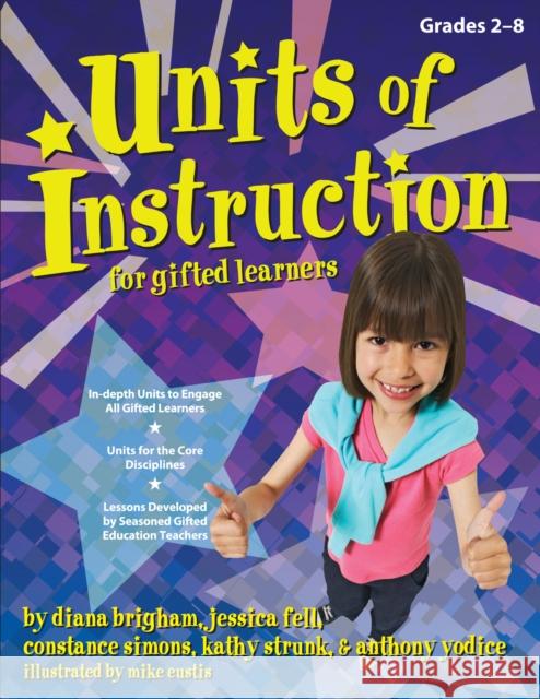 Units of Instruction for Gifted Learners: Grades 2-8 Brigham, Diana 9781593631963 Prufrock Press