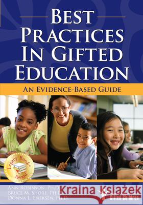 Best Practices in Gifted Education: An Evidence-Based Guide Ann Robinson Anne Robinson 9781593632106 Prufrock Press