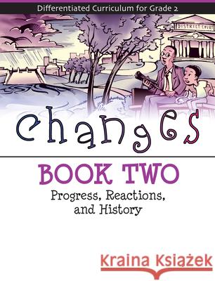 Changes Book 2 Debbie Keiser Brenda McGee 9781593632564 Prufrock Press