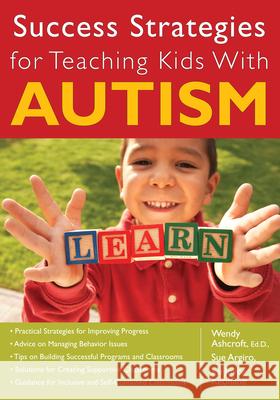 Success Strategies for Teaching Kids with Autism Wendy Ashcroft 9781593633820 Prufrock Press