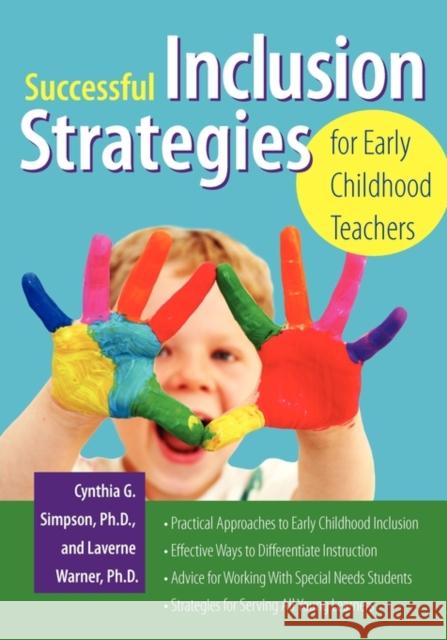 Successful Inclusion Strategies for Early Childhood Teachers Cynthia Simpson 9781593633837 Prufrock Press