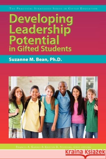Developing Leadership Potential in Gifted Students Suzanne Bean 9781593634001 Prufrock Press