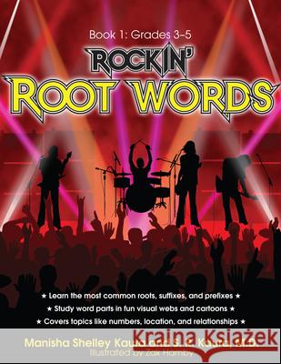 Rockin' Root Words: Book 1, Grades 3-5 Kaura, Manisha Shelley 9781593634148