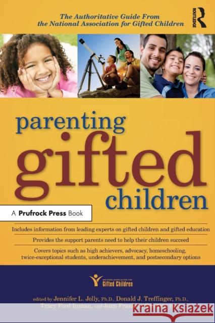 Parenting Gifted Children: The Authoritative Guide from the National Association for Gifted Children  9781593634308 Prufrock Press