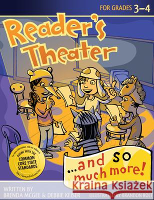 Reader's Theater...and So Much More!: Grades 3-4 McGee, Brenda 9781593635008 Prufrock Press