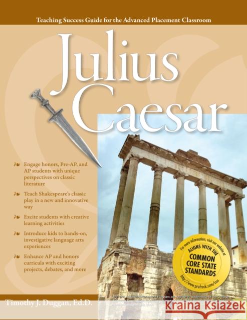 Advanced Placement Classroom: Julius Caesar Duggan, Timothy J. 9781593638344 Prufrock Press