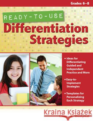 Ready-To-Use Differentiation Strategies: Grades 6-8 Westphal, Laurie E. 9781593638382