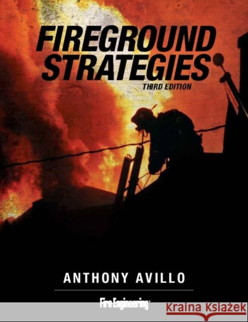 Fireground Strategies Anthony Avillo   9781593703530