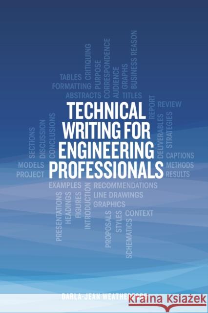 Technical Writing for Engineering Professionals Darla-Jean Weatherford 9781593703707 Pennwell Books